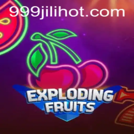 ExplodingFruits: A Thrilling Game Experience with 999JILI.COM