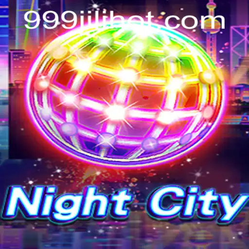 Explore the Dynamic World of NightCity Through 999JILI.COM