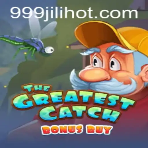 Exploring The Greatest Catch Bonus Buy: A New Gaming Experience by 999JILI.COM